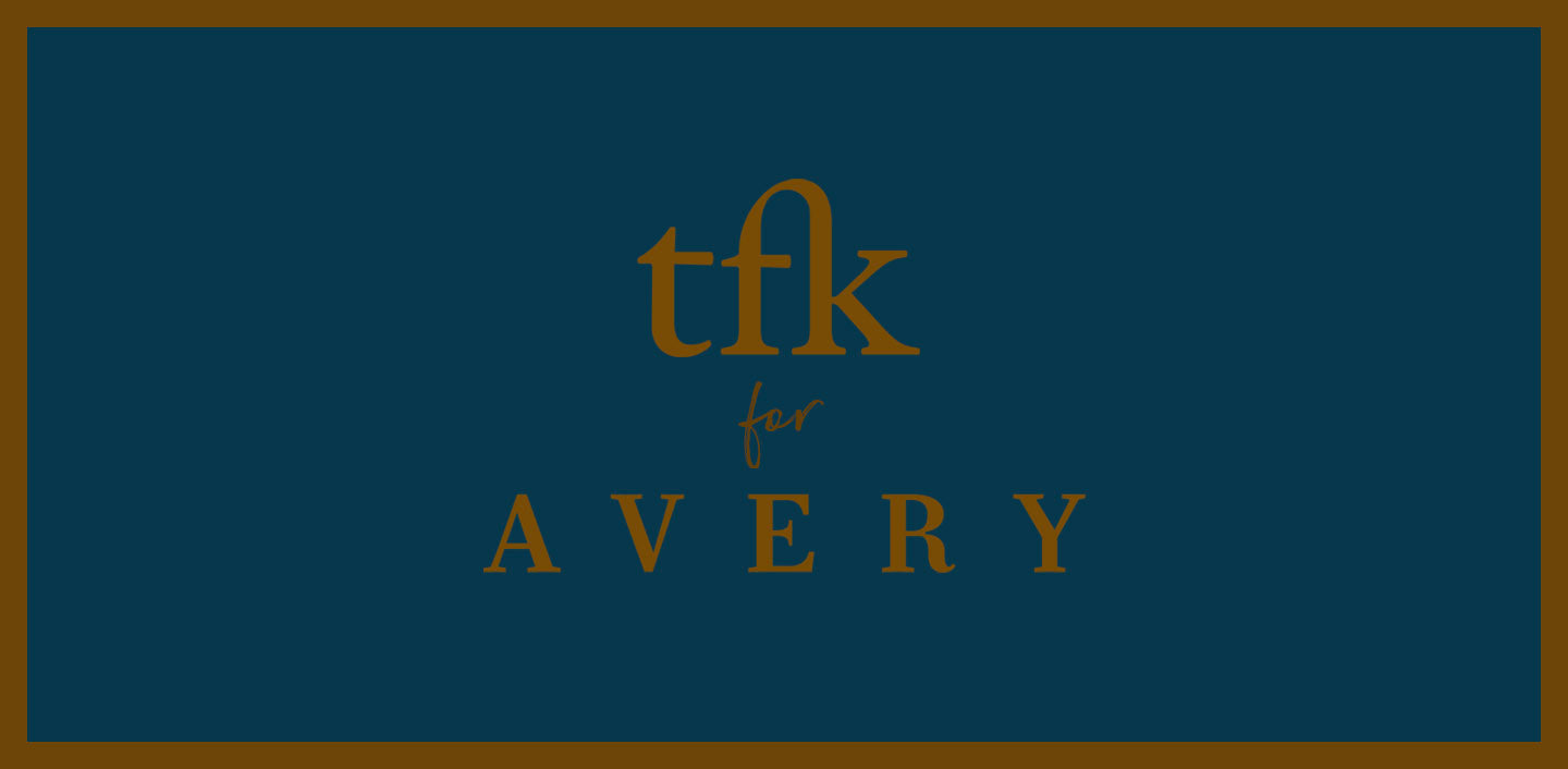 tfk for Avery